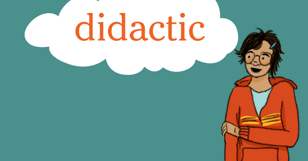Word of the Day: didactic
