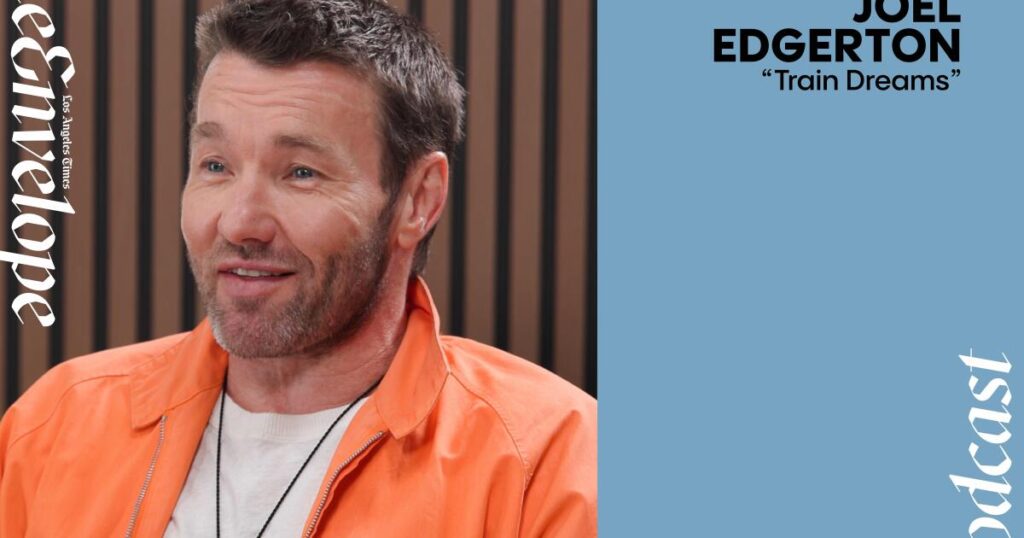 Netflix’s ‘Train Dreams’ is a ‘happy cry movie.’ Let star Joel Edgerton explain