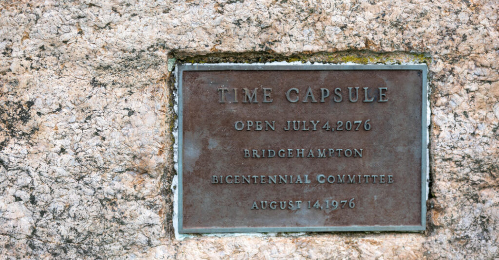 For America’s 250th Year, a Time Capsule to Stay Buried for 250 More