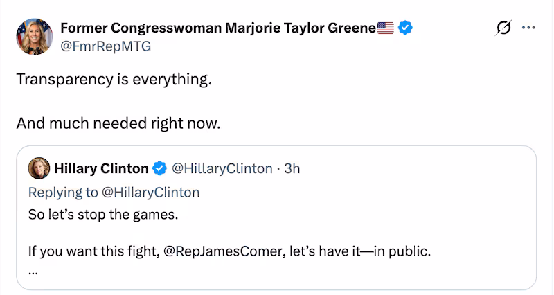 Former Rep. Marjorie Taylor Greene reposted Hillary Clinton calling for a public hearing.
