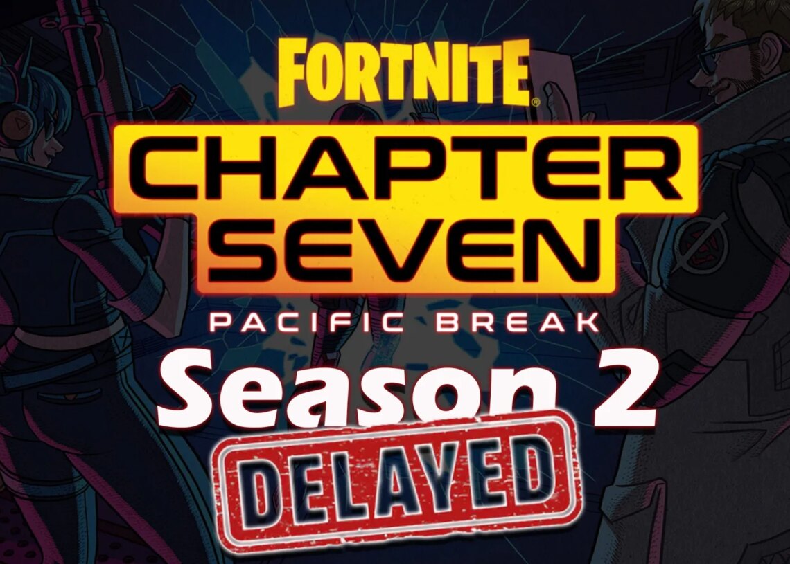 Fortnite Chapter 7 Season 2 Delayed – New Release Date Confirmed by Epic Games