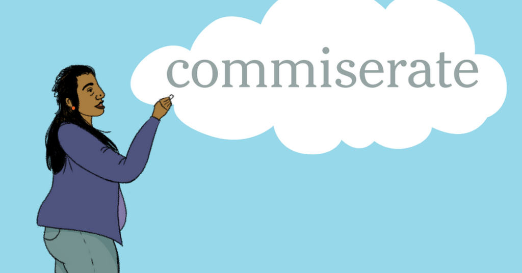 Word of the Day: commiserate