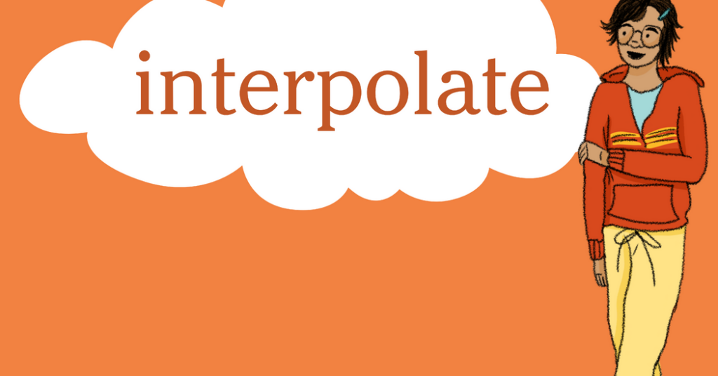 Word of the Day: interpolate