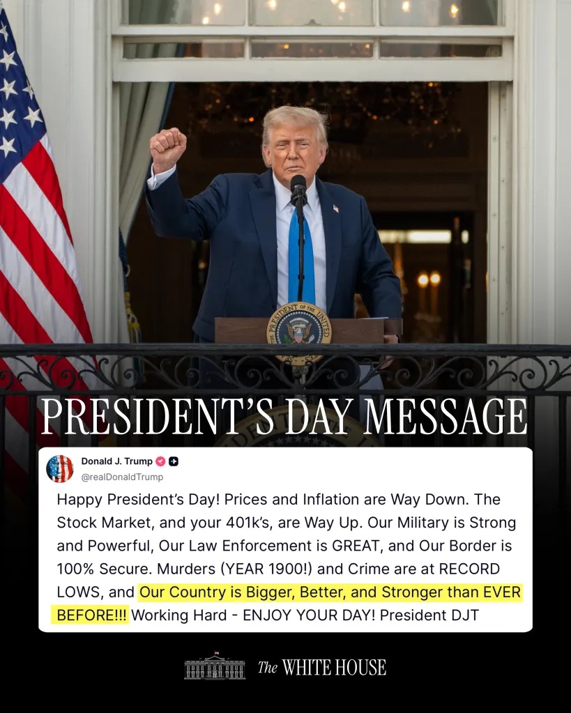 The White House's President's Day message from President Trump.