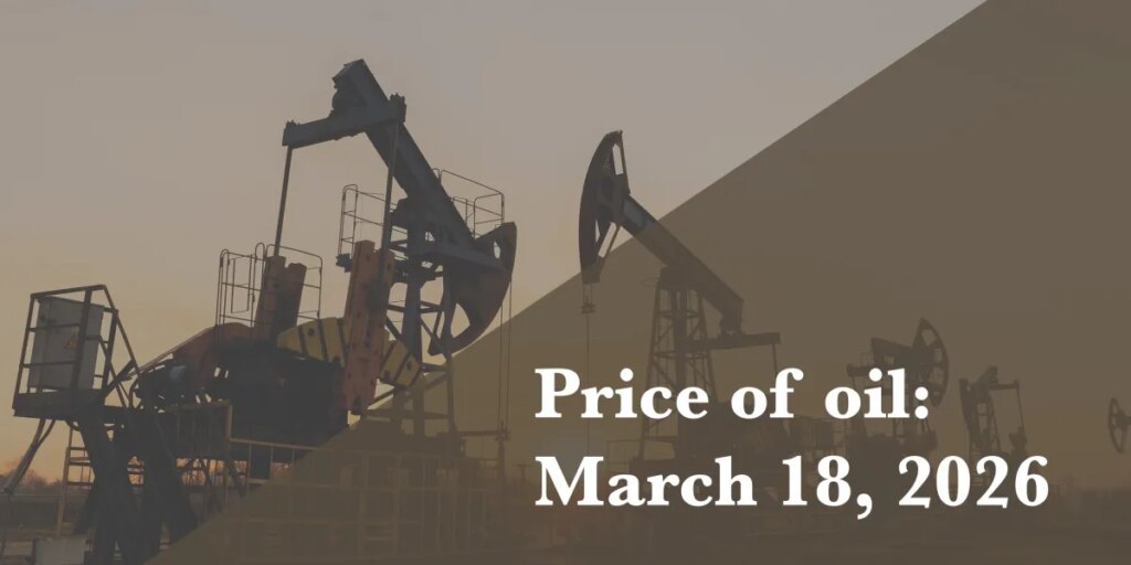 Current price of oil as of March 18, 2026