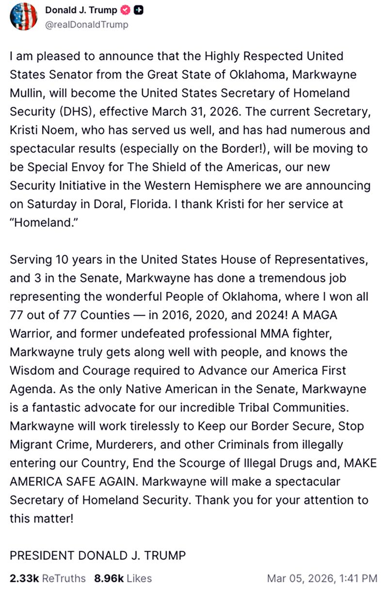 President Trump announced that he was firing his secretary of homeland security, Kristi Noem, and for Senator Markwayne Mullin to replace her, in a Truth Social post.