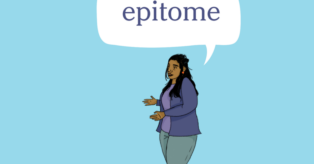 Word of the Day: epitome