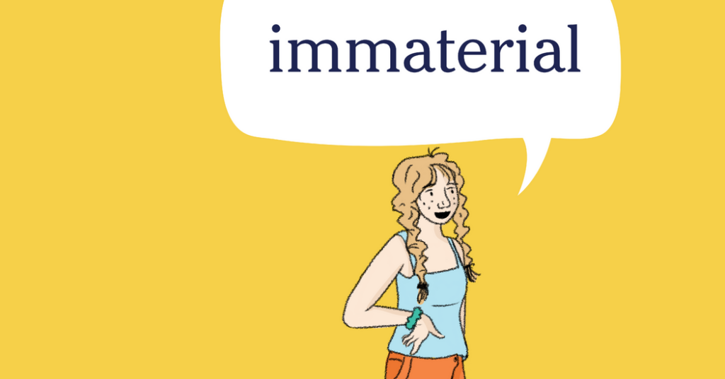 Word of the Day: immaterial