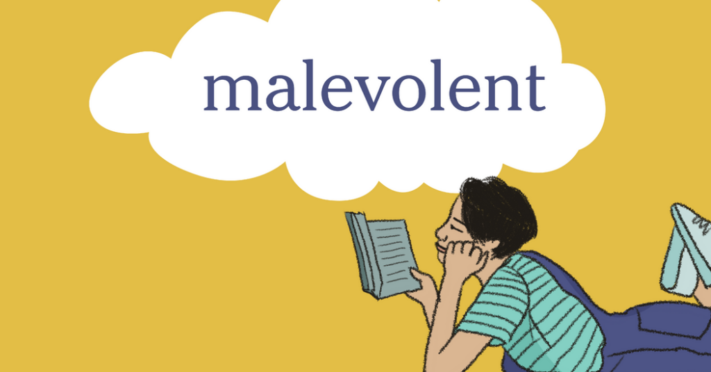 Word of the Day: malevolent