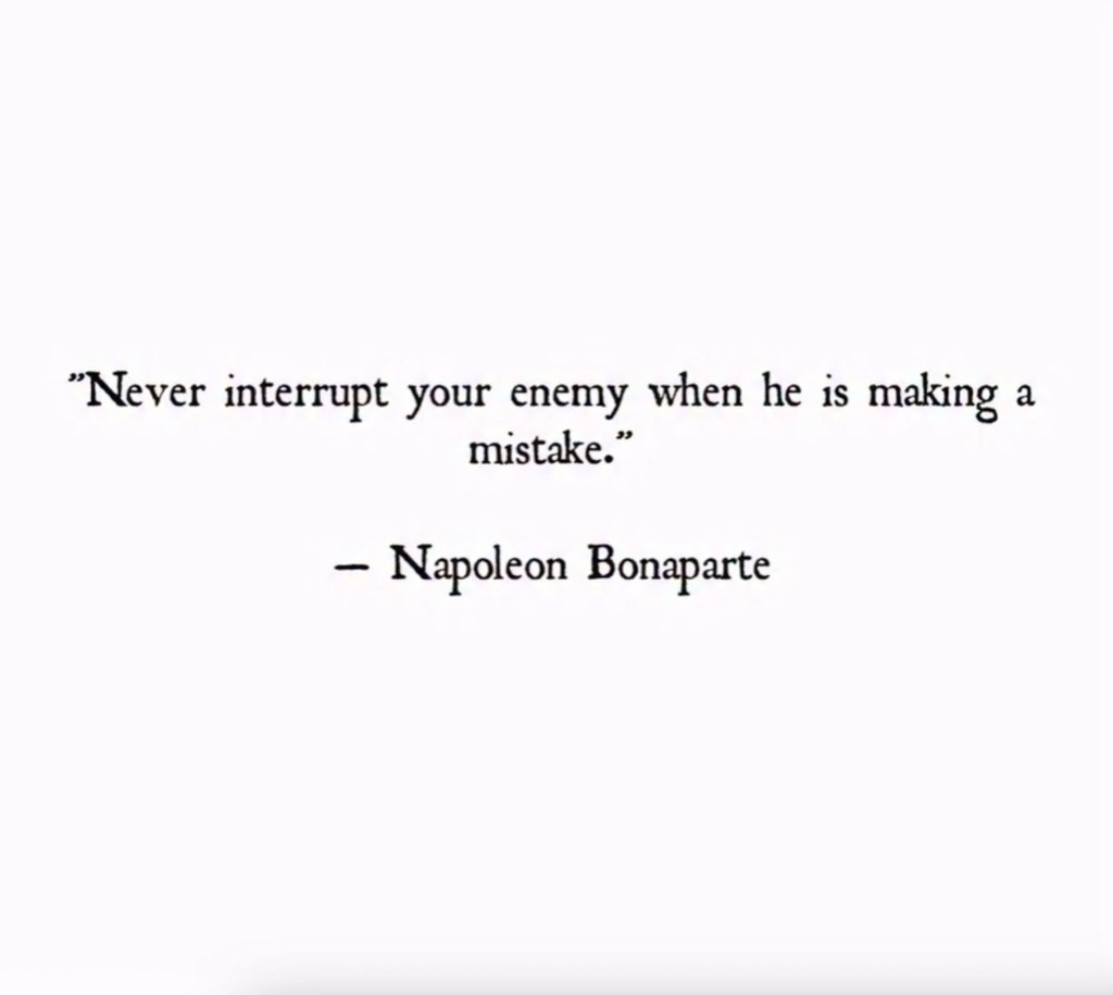 Quote by Napoleon Bonaparte: 