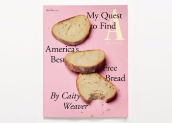The Atlantic’s May Cover: Caity Weaver Finds the Best Free Restaurant Bread in America