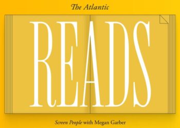 Atlantic Reads: Screen People With Megan Garber
