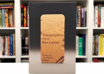 Book Club: Read ‘Transcription,’ by Ben Lerner, With the Book Review