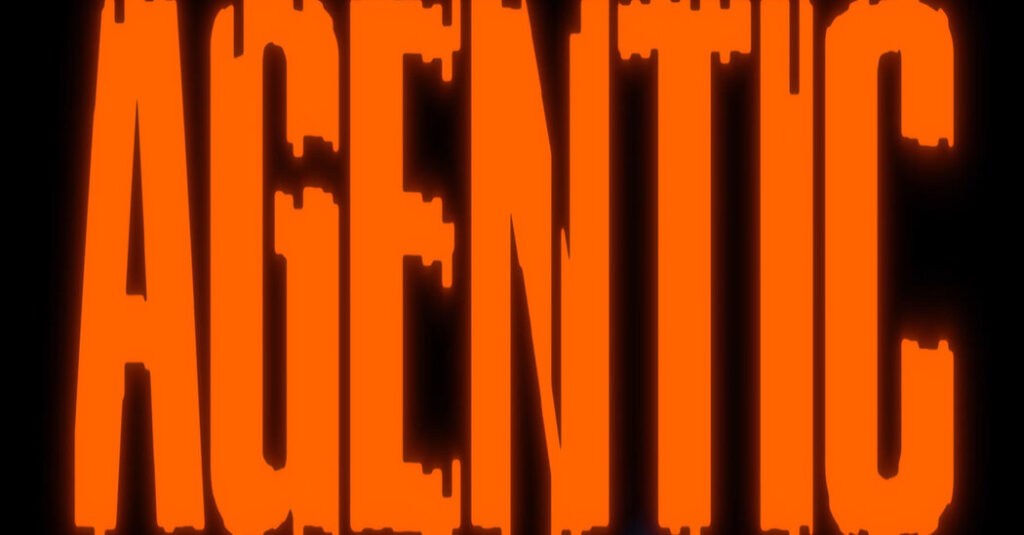 Worried About A.I. Taking Your Job? That’s Not Very ‘Agentic’ of You.