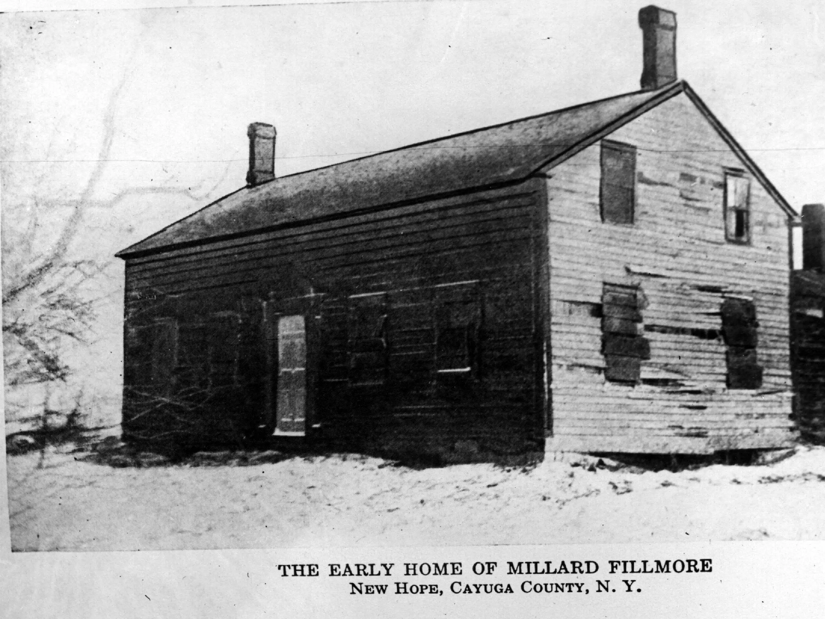 Millard Fillmore's childhood home with the text 