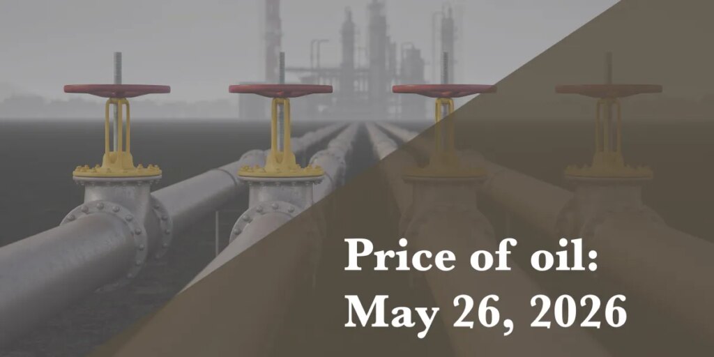 Current price of oil as of May 26, 2026