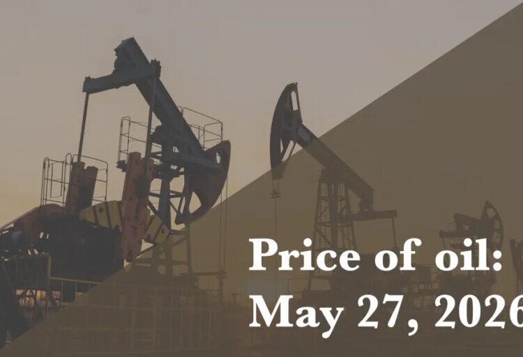 Current price of oil as of May 27, 2026