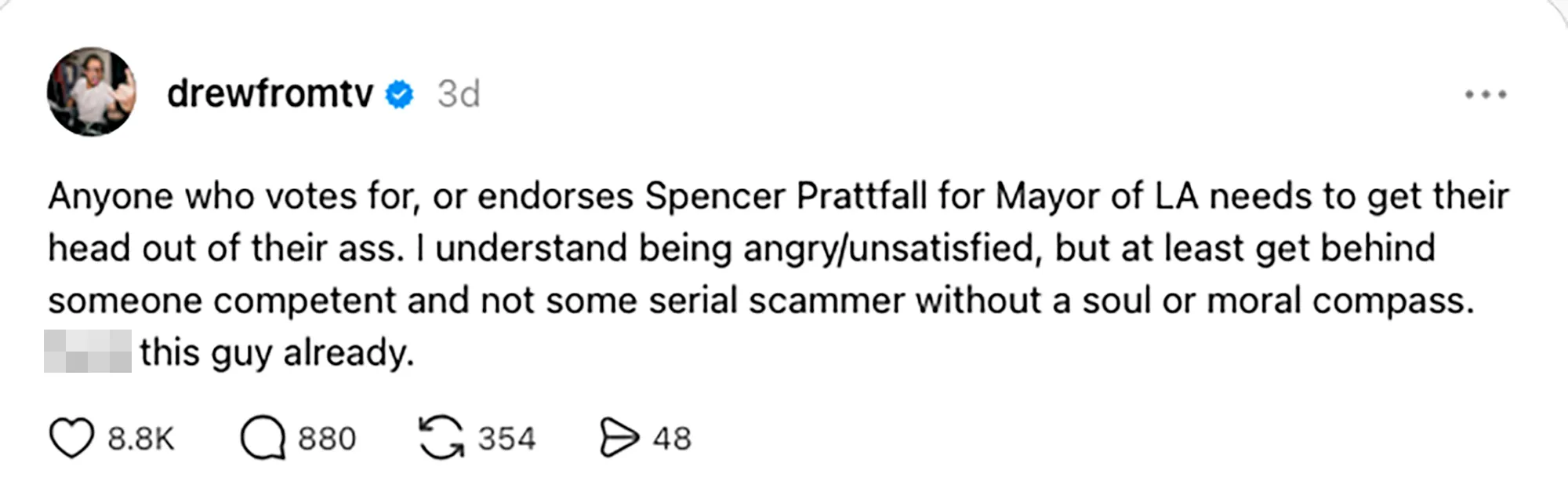 A Twitter post by drewfromtv expressing strong disapproval of anyone supporting Spencer Prattfall for Mayor of LA.