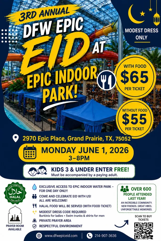 Flyer advertising the 3rd Annual DFW Epic Eid Celebration at Epic Waters Indoor Water Park, with ticket prices, date, location, and event details.