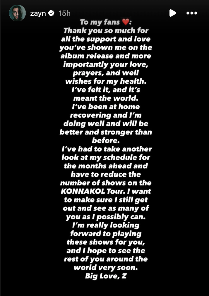 Zayn's announcement to fans about reducing the number of shows on his KONNAKOL Tour due to health and recovery.