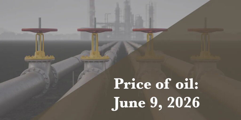 Current price of oil as of June 9, 2026
