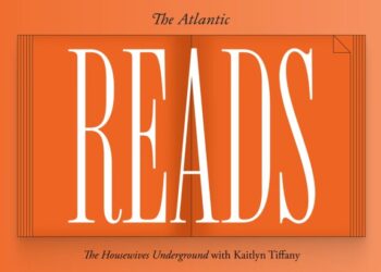 Atlantic Reads: The Housewives Underground With Kaitlyn Tiffany