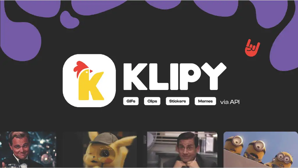 KLIPY

GIFs • Clips • Stickers • Memes

via API