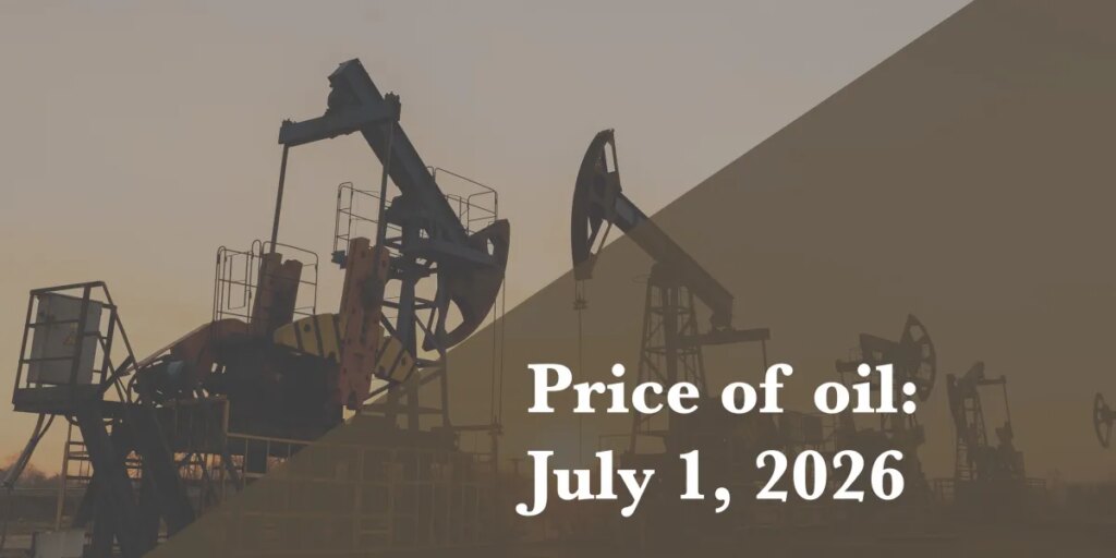 Current price of oil as of July 1, 2026
