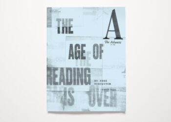 The Atlantic’s August Cover: Rose Horowitch Writes “The Age of Reading Is Over”