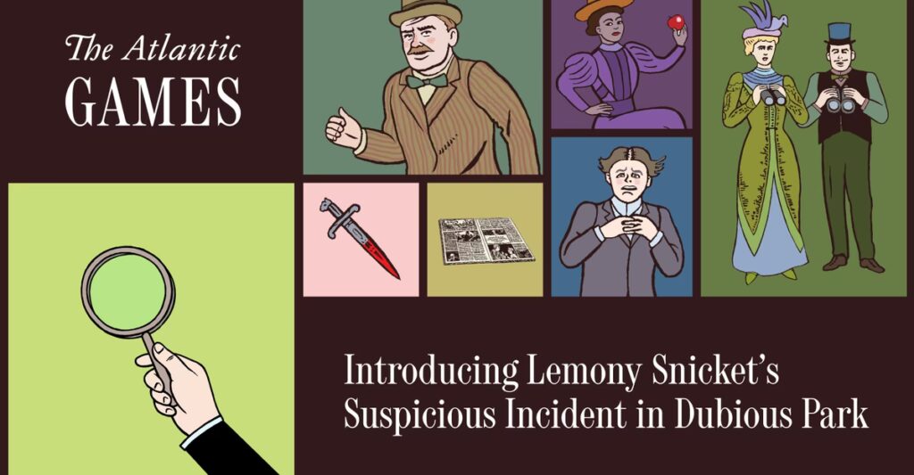The Atlantic Introduces Whodunit Game: Lemony Snicket’s Suspicious Incident in Dubious Park