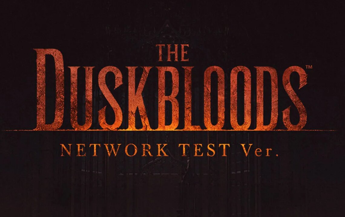 The Duskbloods Network Test Sign-Ups Open Today: Application Times