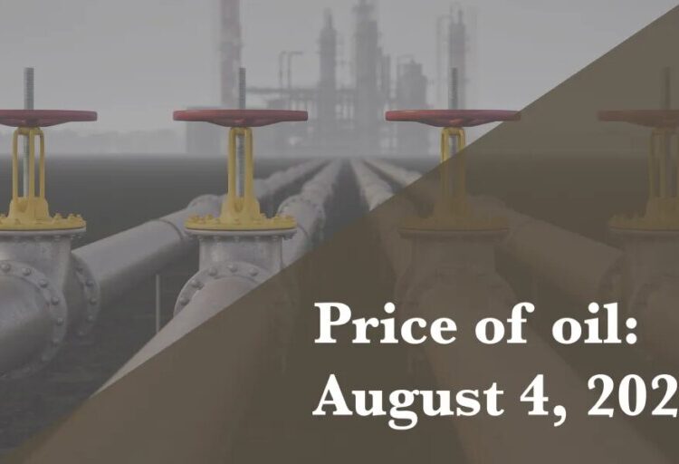 Current price of oil as of August 4, 2026