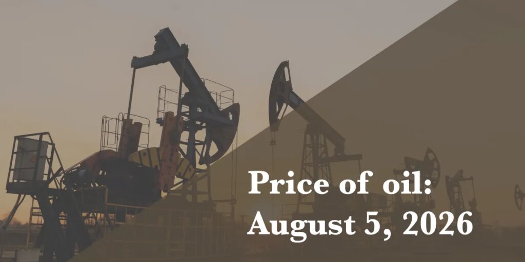 Current price of oil as of August 5, 2026