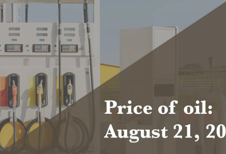 Current price of oil as of August 21, 2026