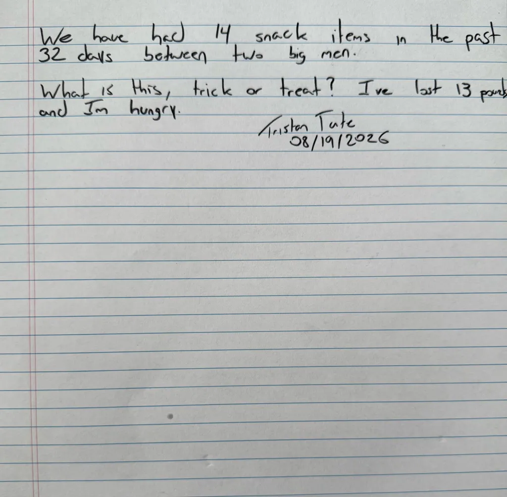 Handwritten note from Tristan Tate complaining about only having 14 snack items in 32 days, losing 13 pounds, and being hungry.