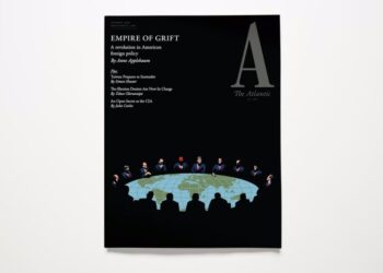 The Atlantic’s October Cover: Anne Applebaum on the “Empire of Grift” and the Revolution in American Foreign Policy