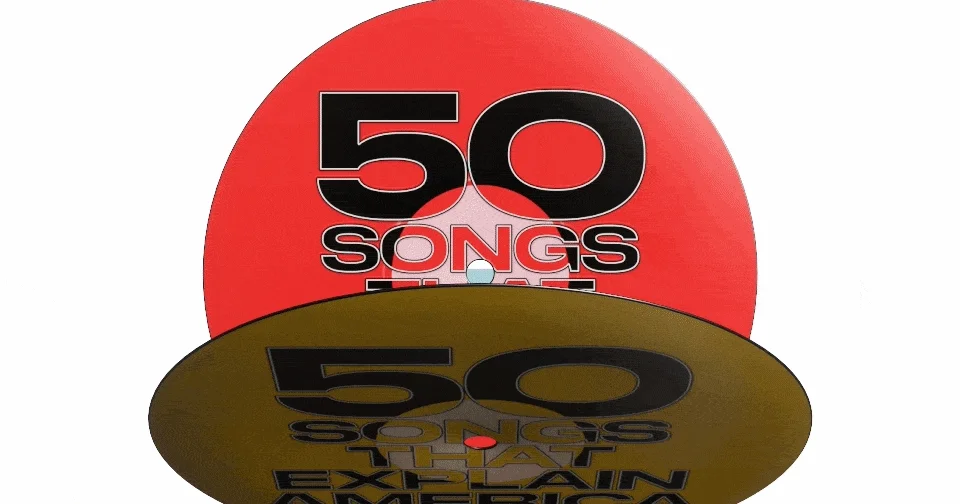 50 Songs That Explain America