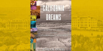 How the University of California built the Golden State — and fractured it