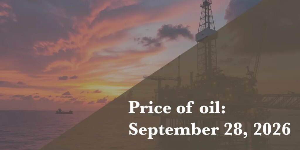Current price of oil as of Sept. 28, 2026