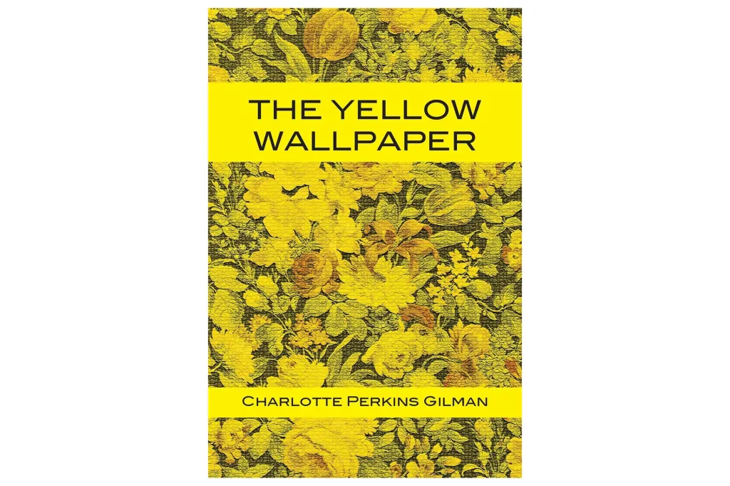 Book cover for The Yellow Wallpaper by Charlotte Perkins Gilman, featuring a yellow floral pattern background.