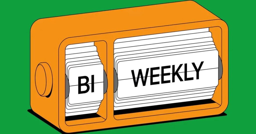 Experts Agree: Nobody Knows What ‘Bimonthly’ or ‘Biweekly’ Means