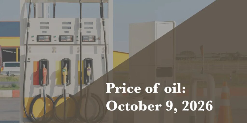 Current price of oil as of October 9, 2026
