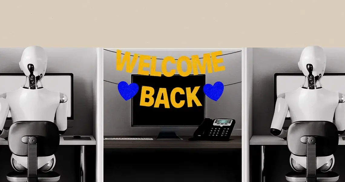 Welcome back from leave. Your job is completely different.