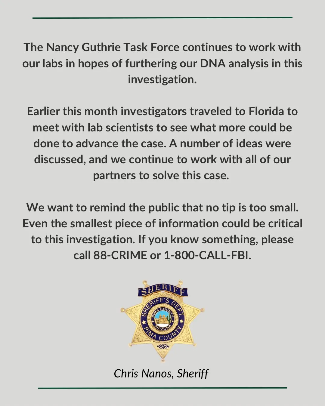 An official update from the Pima County Sheriff's Department regarding the Nancy Guthrie investigation, detailing ongoing DNA analysis work with labs in Florida and appealing to the public for tips at 88-CRIME or 1-800-CALL-FBI, signed by Sheriff Chris Nanos.