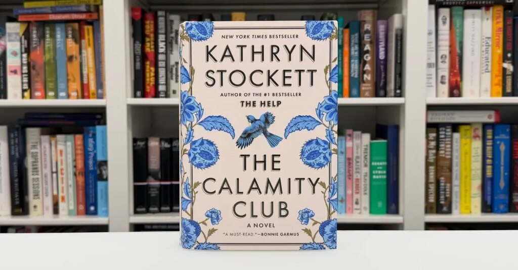Book Club: Read ‘The Calamity Club,’ by Kathryn Stockett, With the Book Review
