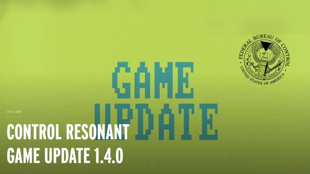 Control Resonant Update 1.4.0 Patch Notes