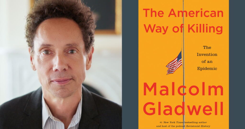Malcolm Gladwell thinks everything you know about gun violence is probably wrong